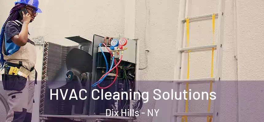  HVAC Cleaning Solutions Dix Hills - NY